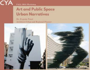 CYA DIKEMES FALL 2018 Workshop - Art and Public Space, Urban Naratives