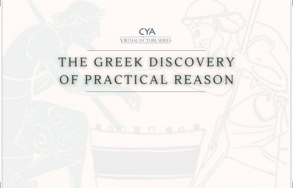 Virtual Lecture Series: The Greek Discovery of Practical Reason with Prof. Josiah Ober VLS022 mailchimp poster 1