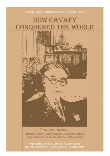 Poster of the CYA lecture “How Cavafy Conquered the World” by Gregory Jusdanis, Professor of Modern Greek, Humanities Distinguished Professor, Department of Greek and Latin at the Ohio State University.